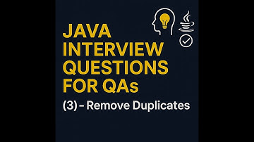 SDET/QA Coding Interview Questions (3): How to Remove Duplicates in Java