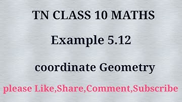 Tn 10 maths | example 5.12 | chapter 5 | coordinate geometry| gmrrao maths |