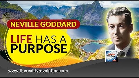 Neville Goddard - Life Has A Purpose (with discussion)