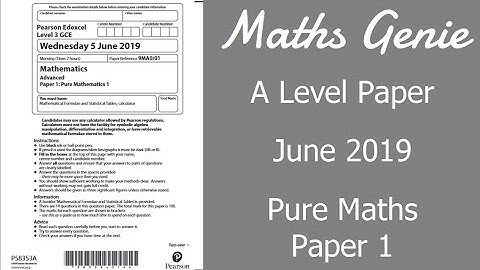 Edexcel A Level June 2019 Pure Maths Exam 1 Paper Walkthrough