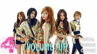 4Minute (포미닛) - &quot;Volume Up&quot; Metal Guitar Cover