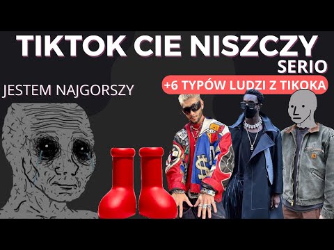 JAK TIKTOK NISZCZY CIEBIE I TWOJE FITY