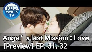 Angel's Last Mission: Love | 단 하나의 사랑 EP.31, 32[Preview]