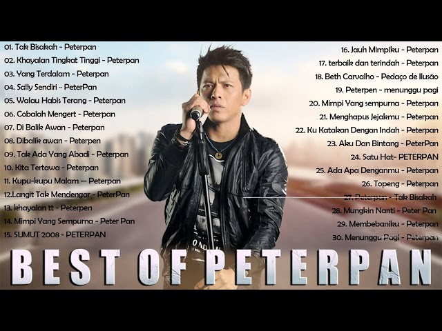 PETERPAN -lagu pop-  full album PETERPAN  - 30 lagu terbaik class=