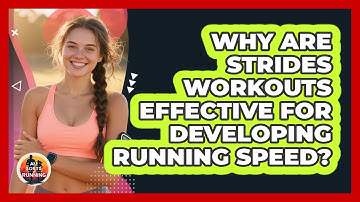 Why Are Strides Workouts Effective For Developing Running Speed? - All Sorts Of Running
