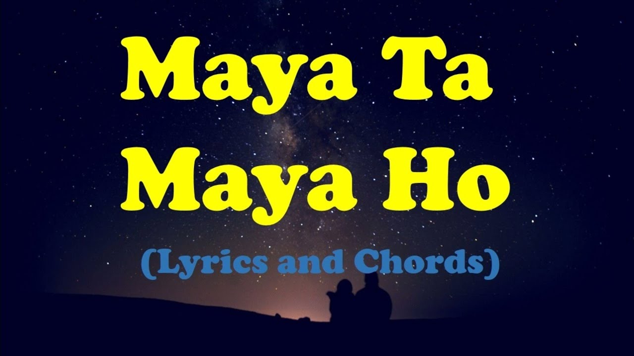 Maya Ta Maya Ho Nepali Cover Song  Lyrics and Chords  Priyanka  Ayushman Cover Song 