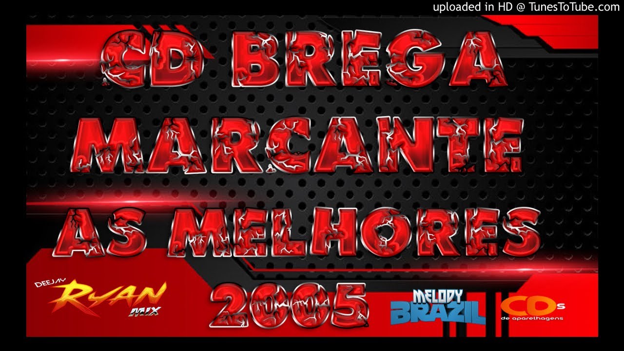 (CD BREGA MARCANTE 2005) (AS MELHORES) - DJ RYAN MIX