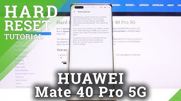 How to Factory Reset HUAWEI Mate 40 Pro – Erase All Content & Customized Settings