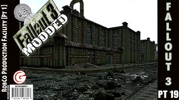 Lets Play Fallout 3 [modded] - Part 19 - Off to RobCo Production Facility
