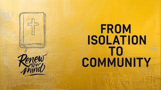 🤝 From Isolation to Community: God Made Us for Connection