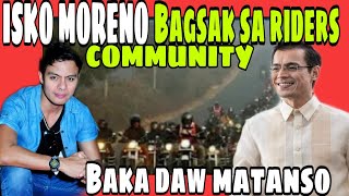 ISKO MORENO BAGSAK SA MGA RIDING COMMUNITY|NAGPAPARINIG PA KASI KY BBM|IYAK SI ISKO MOREMO