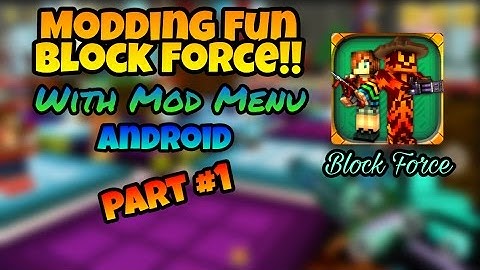 Block Force - Modding Fun With Mod Menu!! #1