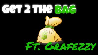Get 2 The Bag 💰 ( #remix ) Ft  Grafezzy [ #rapmusic ] [ #newsong ] Resimi