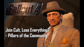 Join the "Pillars of the Community Cult" and Lose Everything? - Fallout 4