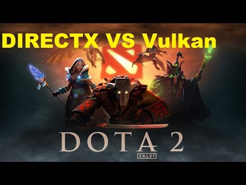 Dota 2 DirectX VS Vulkan API. - YouTube