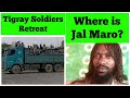 Tigray Soldiers Retreat Where Is Jal Maro