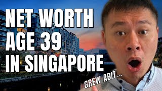 REVEALING MY NET WORTH NOW at age 39 | Financially Free In Singapore...