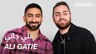 #ABtalks with Ali Gatie - مع علي جاتي | Chapter 149