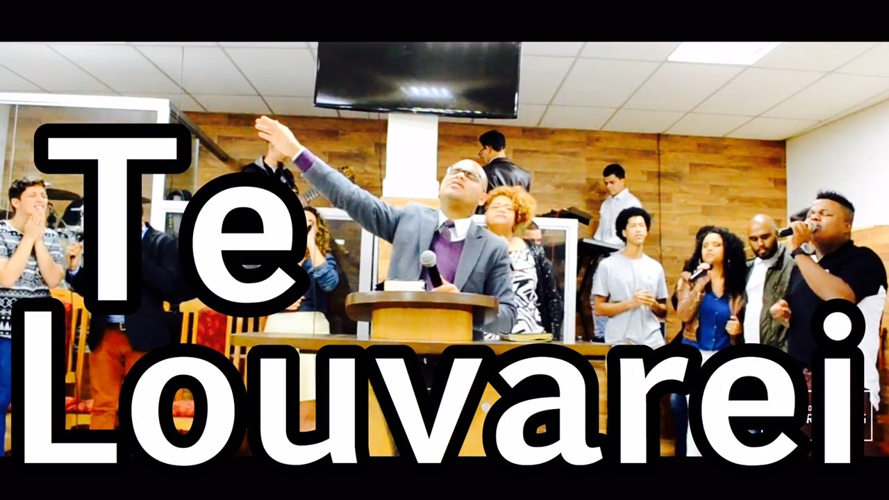 TE LOUVAREI NÃO IMPORTAM AS CIRCUNSTÂNCIAS - YouTube
