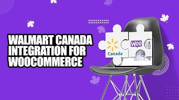 Walmart Canada Integration for WooCommerce : CEDCommerce