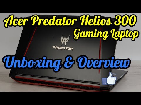 Acer Predator Helios 300 G3-572 Gaming Laptop  Unboxing & Overview