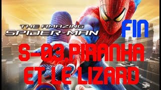 The Amazing Spider-Man #FIN S-03,Piranha et Le Lizard