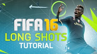 FIFA 16 LONG SHOT TUTORIAL! HOW TO SCORE WITH FINESSE & POWER SHOOTING TIPS!