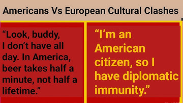 Clueless Americans Trying To Bully Europeans Over Cultural Differences