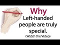 Left-handed people are truly special | Left Handed People Are The Best Lovers | True theory