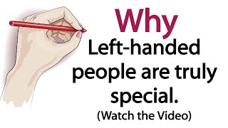 Left-handed people are truly special | Left Handed People Are The Best Lovers | True theory