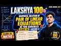 Graphical Solution of Pair of Linear Equations in Two Variables | Class 10 | Lecture 3