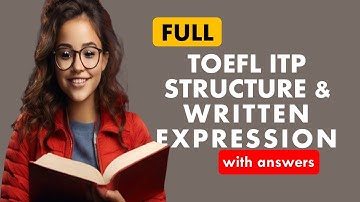 Full TOEFL ITP Structure & Written Expression Practice Test with Answers: Mastering TOEFL Grammar