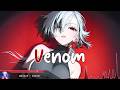 Nightcore - Venom - (Lyrics)