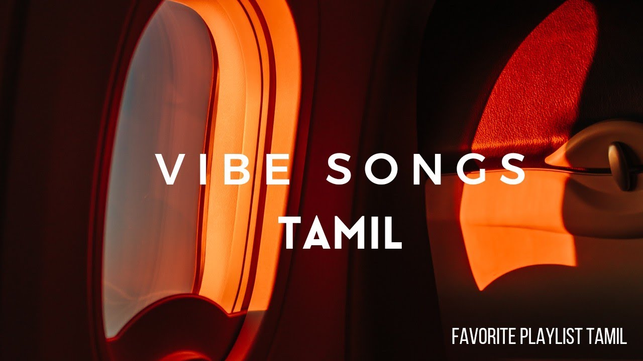 travel vibe songs tamil