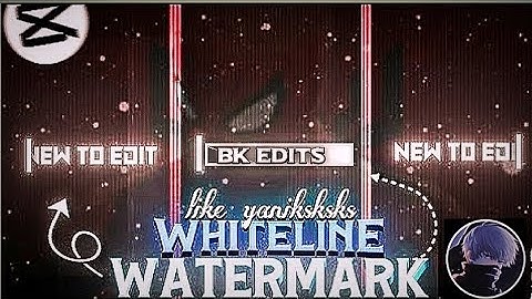 Capcut | Whiteline Intro Watermark likeYANIKSKSKS Tutorial & @OrcylEdits