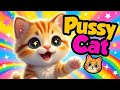 Pussy Cat Nursery Rhyme 🐱 | Cute Kitty Song for Kids | Toddler &amp; Preschool Songs