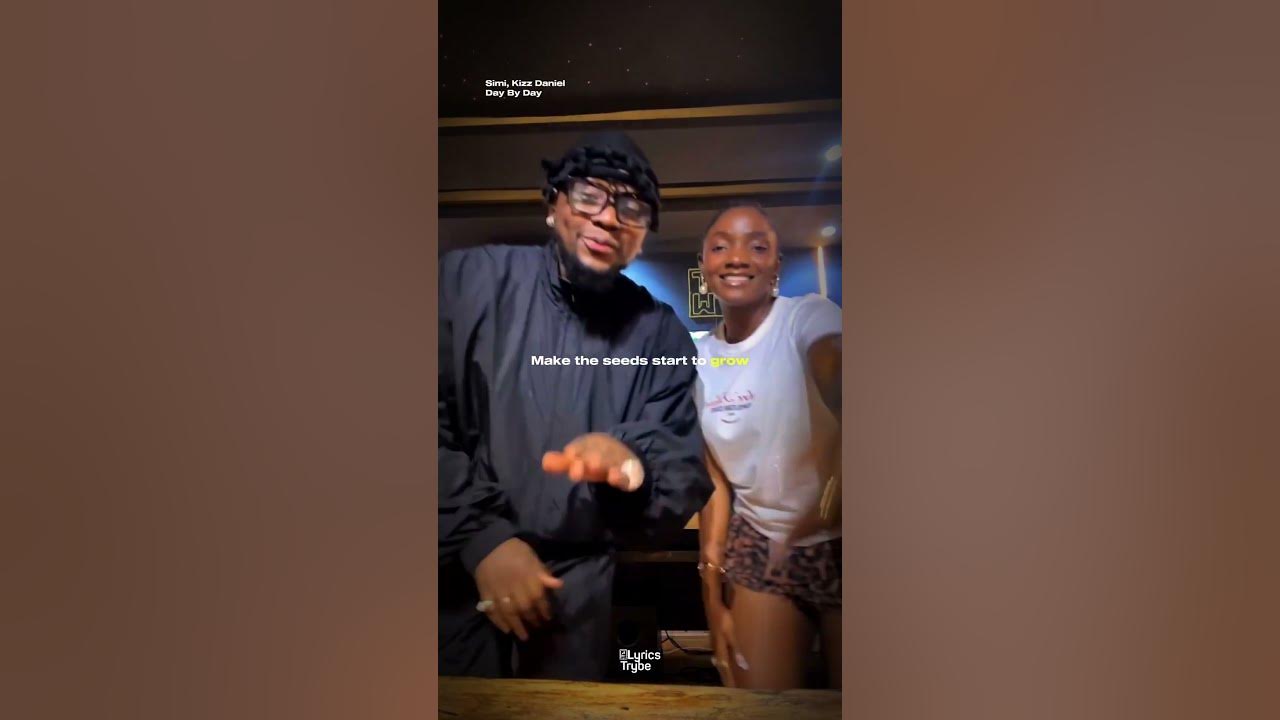 Simi, Kizz Daniel - Day By Day (Lyrics)