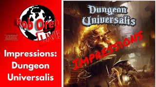 Rob's First Impressions Of Dungeon Universalis