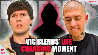 How VIC BLENDS Knew His Life Had Changed FOREVER!! || Dropouts Podcast Clips