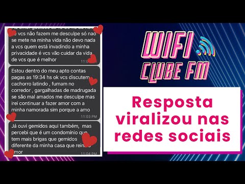 Print de revolta de morador apaixonado viraliza nas redes - Lolla e Denis - Wifi Clube Fm