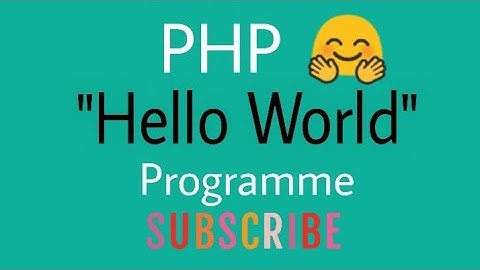 PHP "Hello World Program" #1 first tutorial  basic starting coding|| With example ||2020