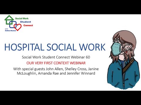 Hospital social work: Social work student connect webinar 60