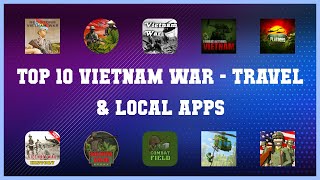 Top 10 Vietnam War Android Apps screenshot 2