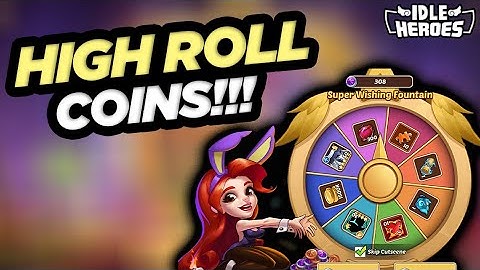 Idle Heroes - HIGH ROLL with 300 Super Wishing Coins