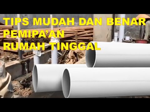 TIPS CARA PASANG PIPA RUMAH TINGGAL DENGAN MUDAH DAN BENAR