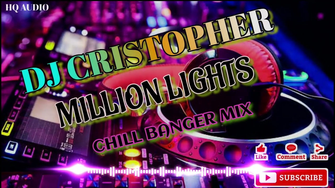 MILLION LIGHTS_(CHILL BANGER MIX)_DJ CRISTOPHER
