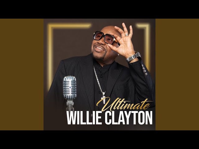 Willie Clayton - Slow The Music Down
