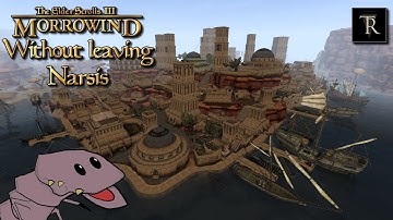 Can you play Morrowind without leaving Narsis? || TR:Grasping Fortune