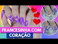 Tutorial: UNHAS DE CORAÇÃO COM FRANCESINHA GRAVATINHA