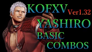 【ver1.32】THE KING OF FIGHTERS XV 社 基本 コンボ【 KOFXV YASHIRO BASIC COMBOS 】